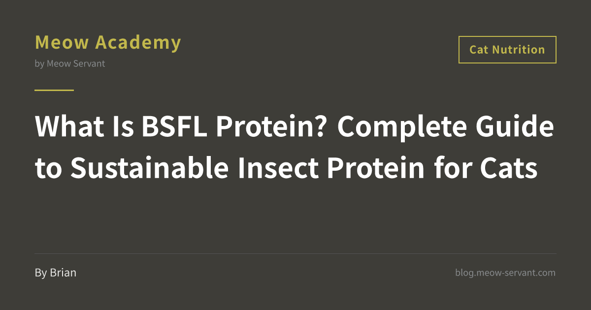 Black Soldier Fly Larvae Protein: Sustainable Cat Protein Source ...
