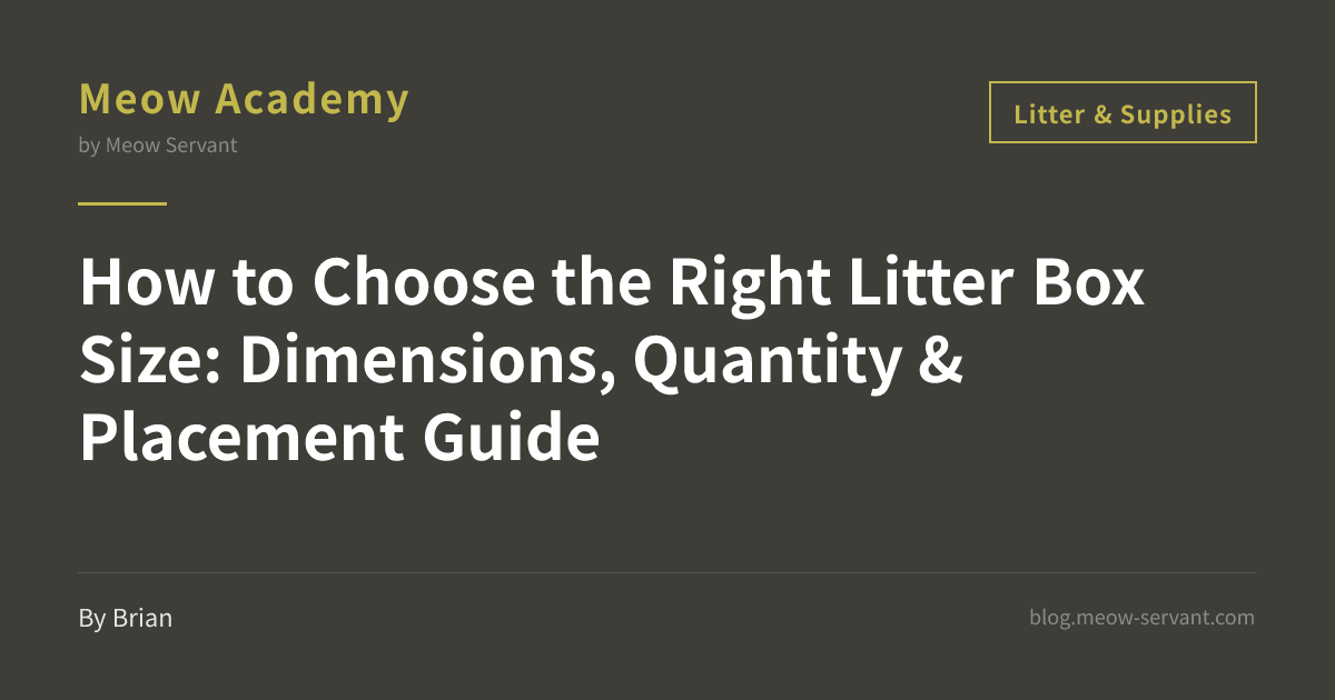 Cat Litter Box Size Chart: 1.5× Body Length Rule (AAFP/ISFM)｜Meow Academy
