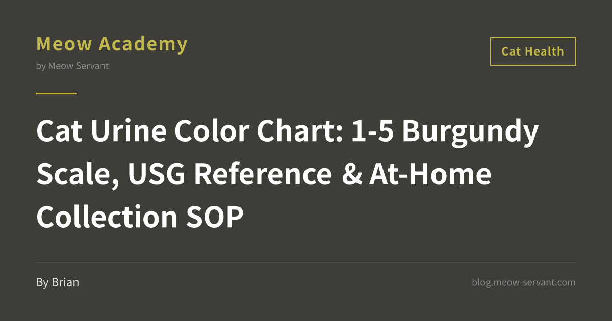 Cat Urine Color Chart 2026: 1-5 Scale Predicts Azotemia + IRIS USG ...